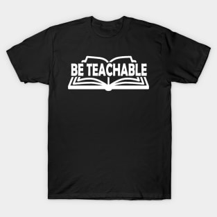 Be Teachable T-Shirt